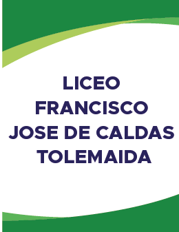 LICEO FRANCISCO JOSE DE CALDAS TOLEMAIDA